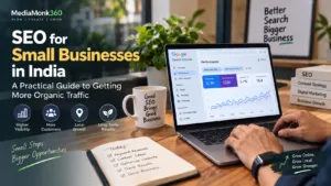 SEO for Small Businesses in India: A Practical Guide to Getting More Organic Traffic